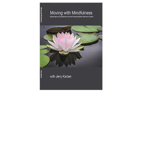 Moving with Mindfulness - Balancing the Sympathetic and the Parasympathetic Nervous System - MP3 CD