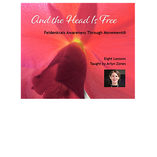 And the Head is Free - Feldenkrais Resources